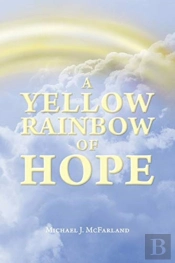 A Yellow Rainbow Of Hope