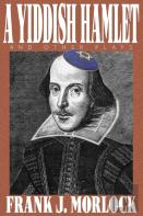 A Yiddish Hamlet And Other Plays
