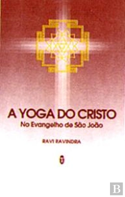 Bertrand.pt - A Yoga do Cristo no Evangelho de São João
