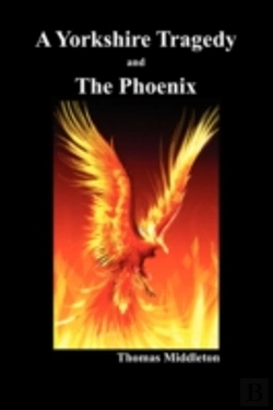 Bertrand.pt - A Yorkshire Tragedy And The Phoenix  Pap