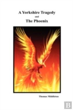 Bertrand.pt - A Yorkshire Tragedy And The Phoenix
