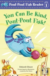 A You Can Be Kind, Pout-Pout Fish!