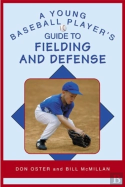 Bertrand.pt - A Young Baseball Player'S Guide To Fielding And Defense