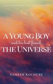 A Young Boy And His Best Friend, The Universe. Vol. I.