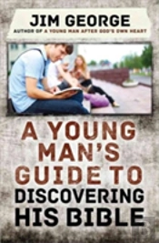 A Young Man'S Guide To Discovering His Bible
