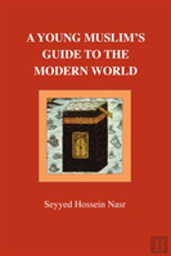 Bertrand.pt - A Young Muslim'S Guide To The Modern World