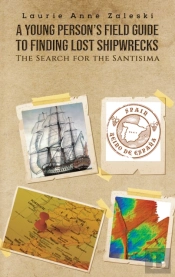 A Young Person'S Field Guide To Finding Lost Shipwrecks