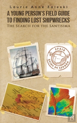 Bertrand.pt - A Young Person'S Field Guide To Finding Lost Shipwrecks