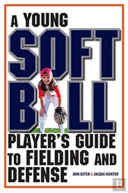 Bertrand.pt - A Young Softball Player'S Guide To Fielding And Defense