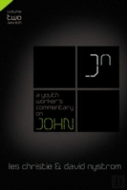 Bertrand.pt - A Youth Worker'S Commentary On John, Vol 2