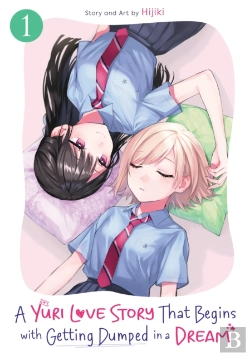 Bertrand.pt - A Yuri Love Story That Begins With Getting Dumped In A Dream Vol. 1
