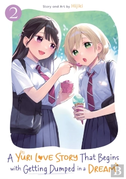 Bertrand.pt - A Yuri Love Story That Begins With Getting Dumped In A Dream Vol. 2