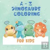 A-Z Dino Coloring Book For Kids
