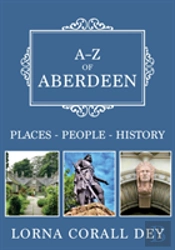 A-Z Of Aberdeen