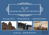 A-Z Of Barrow-In-Furness