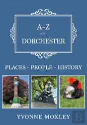 A-Z Of Dorchester