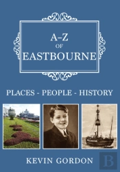A-Z Of Eastbourne