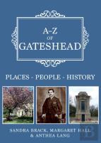 A-Z Of Gateshead