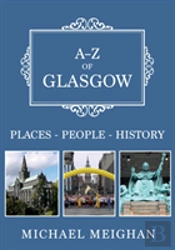 A-Z Of Glasgow