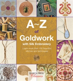 Bertrand.pt - A-Z Of Goldwork With Silk Embroidery