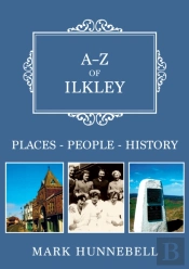 A-Z Of Ilkley