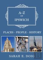 A-Z Of Ipswich