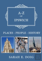 A-Z Of Ipswich