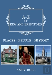 A-Z Of Kew And Brentford