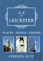 A-Z Of Leicester