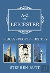 A-Z Of Leicester