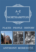 A-Z Of Northampton