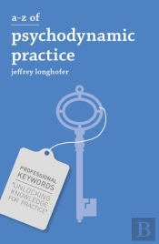 A-Z Of Psychodynamic Practice