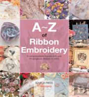 A-Z Of Ribbon Embroidery