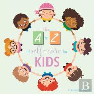 A-Z Of Self-Care For Kids