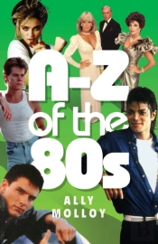 A-Z Of The 80s