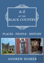 A-Z Of The Black Country