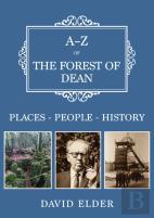 A-Z Of The Forest Of Dean