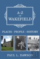 A-Z Of Wakefield