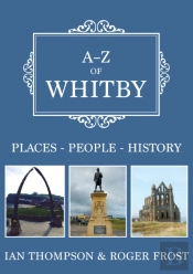 A-Z Of Whitby
