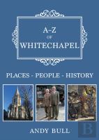 A-Z Of Whitechapel
