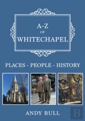 A-Z Of Whitechapel