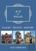 A-Z Of Wigan