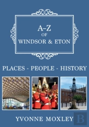 A-Z Of Windsor & Eton