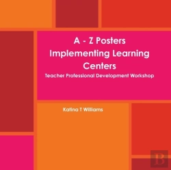 Bertrand.pt - A - Z Posters Implementing Learning Centers Teacher Professional Development Workshop
