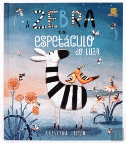 Bertrand.pt - A Zebra e o Espetáculo do Luar