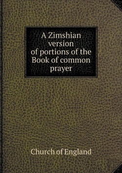 Bertrand.pt - A Zimshian Version Of Portions Of The Book Of Common Prayer