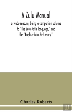 Bertrand.pt - A Zulu Manual, Or Vade-Mecum, Being A Companion Volume To 