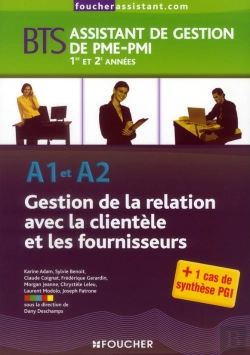 Bertrand.pt - A1-A2 Gestion De La Relation Avec La Clientèle Fournisseurs ; Bts 1 Ag Pme Pmi