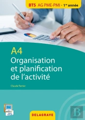 A4 Organisation Et Planification De L'Activite Bts Ag Pme Pmi Eleve