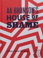 Aa Bronsonâ€™S House Of Shame